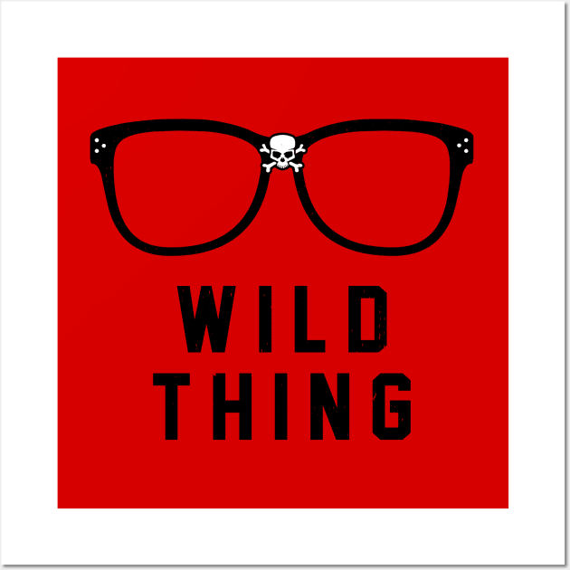 Wild Thing Wall Art by BodinStreet